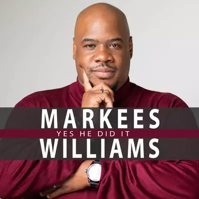 Markees Williams - Yes He Did It