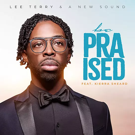 Lee Terry - Be Praised