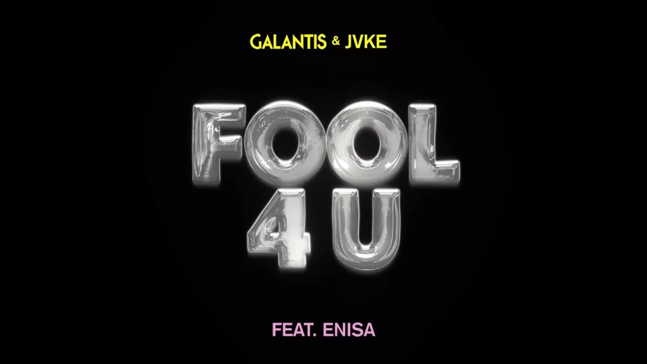 Galantis - Fool 4 U