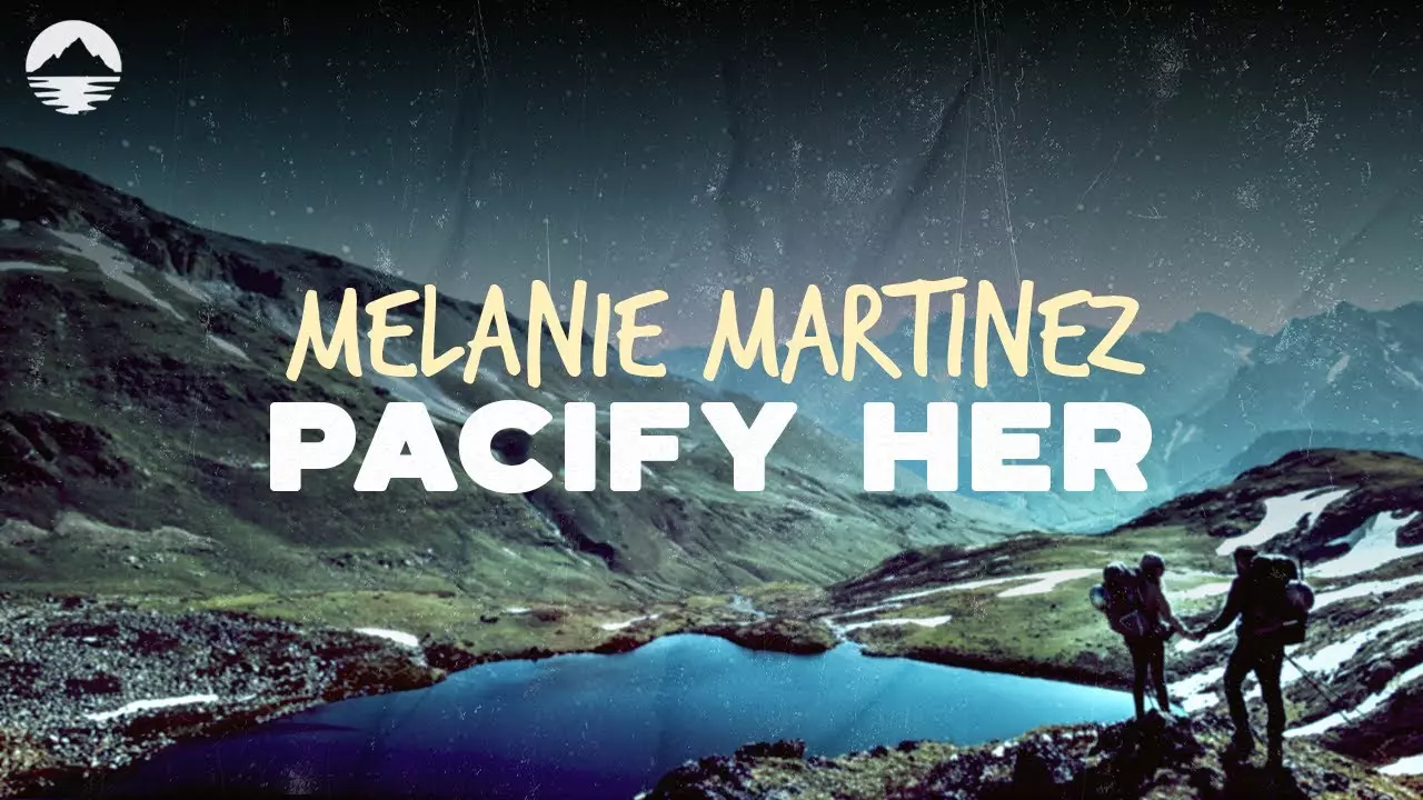 Melanie Martinez - Pacify Her
