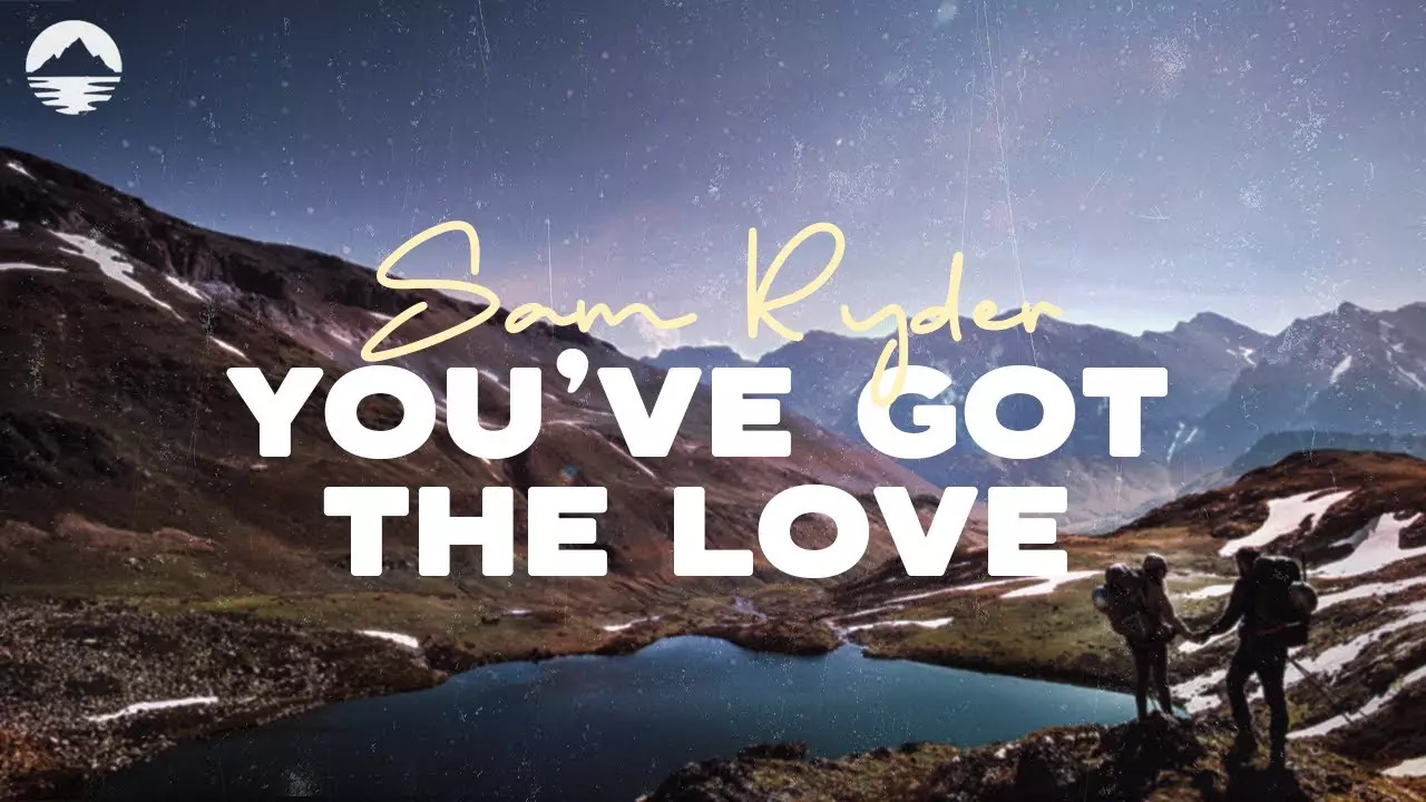 Sam Ryder - You'Ve Got The Love