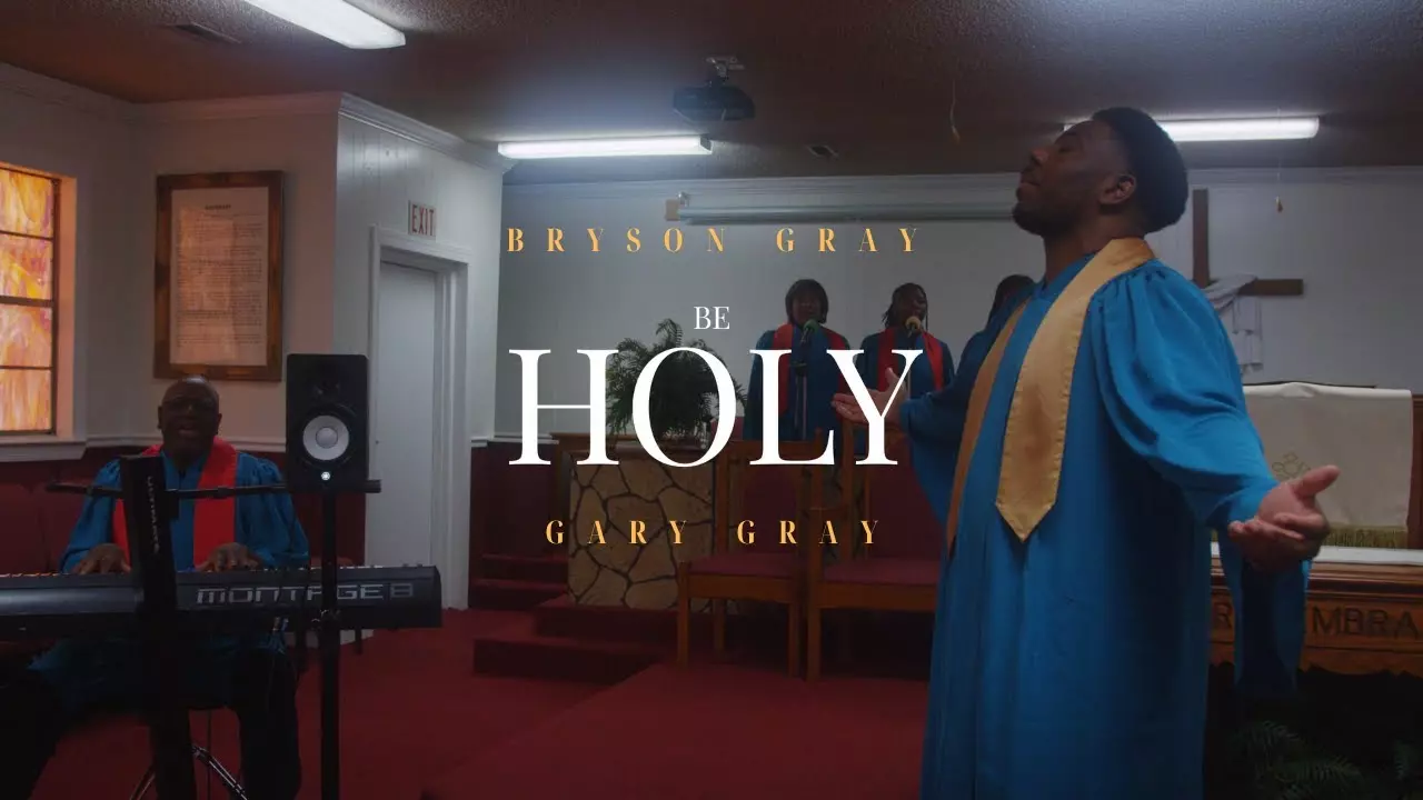 Bryson Gray - Be Holy