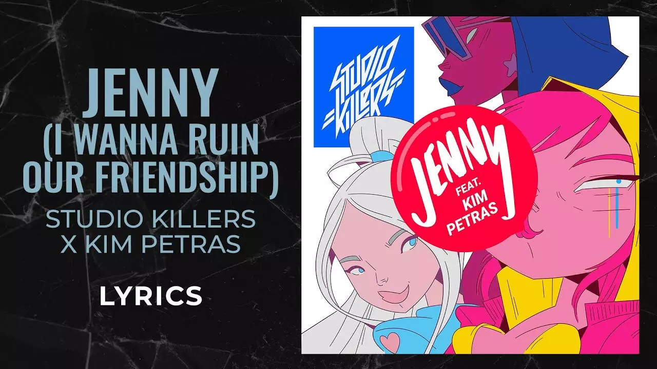 Studio Killers - Jenny (I Wanna Ruin Our Friendship)