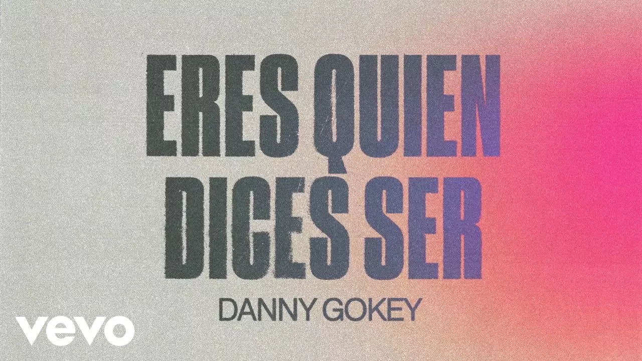 Danny Gokey - Eres Quien Dices Ser