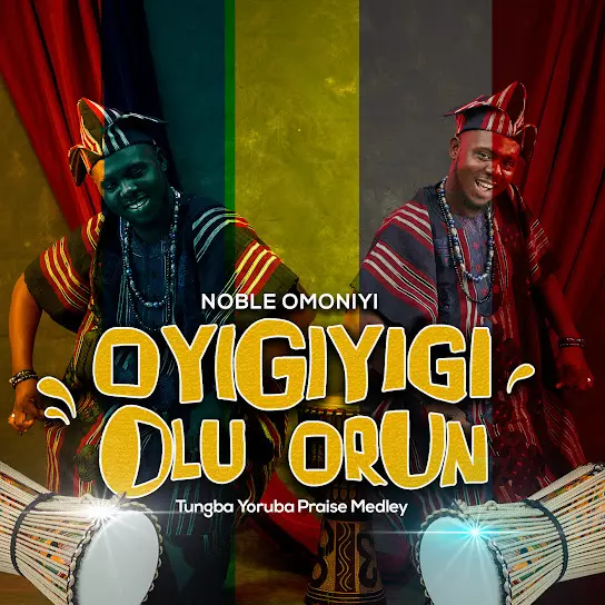 Noble Omoniyi - Tungba Yoruba Praise Medley