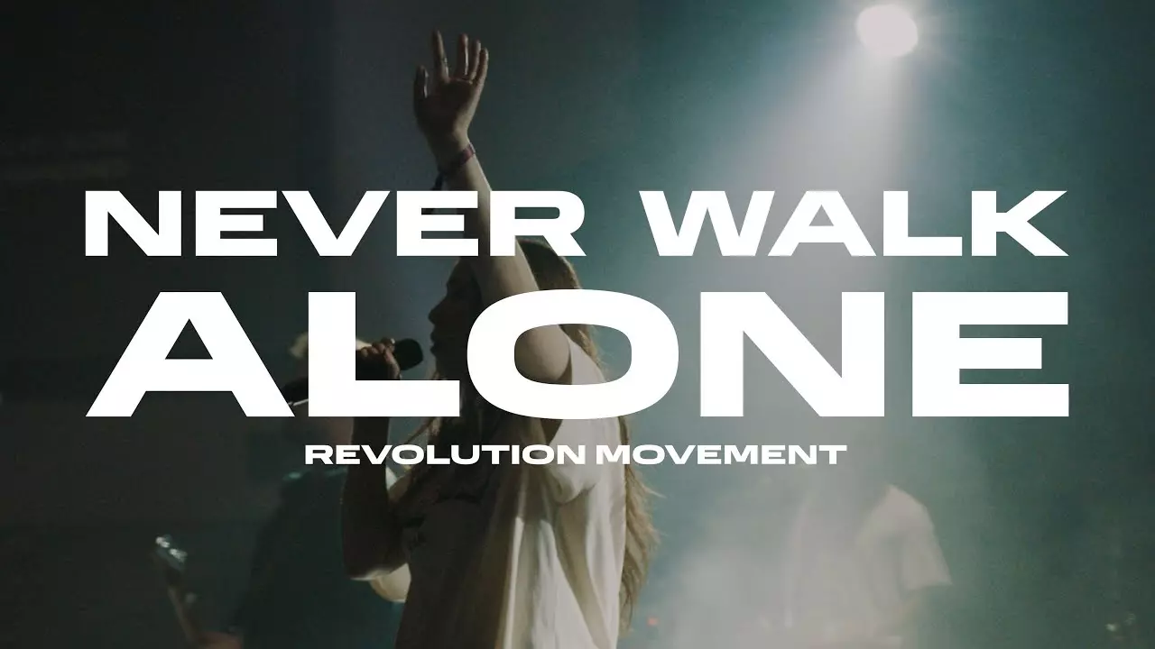 Revolution Movement - Never Walk Alone