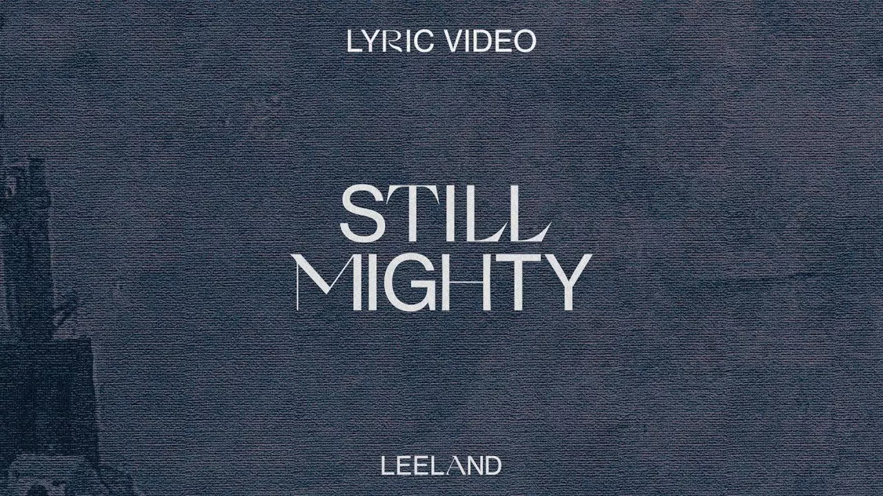 Leeland - Still Mighty