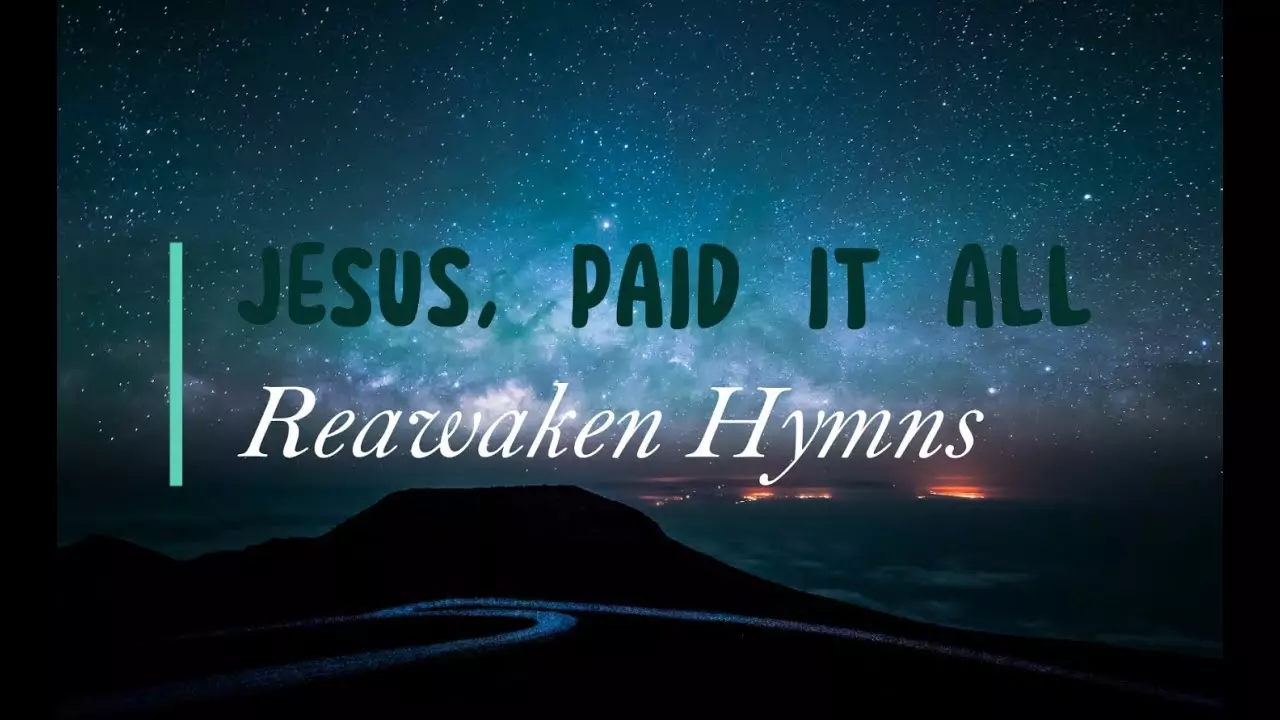 Reawaken Hymns - Jesus Paid It All