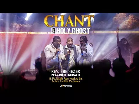Ebenezer Nyarko Ansah – Chant In The Holy Ghost