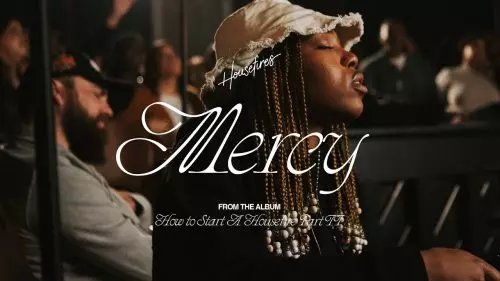 Housefires – Mercy/Tremble Medley Ft Ahjah Walls