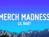 Lil Baby – Merch Madness
