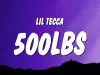 Lil Tecca – 500lbs