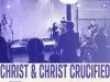 Lindy Cofer – Christ And Christ Crucified Ft Circuit Rider Music & Mitch Wong