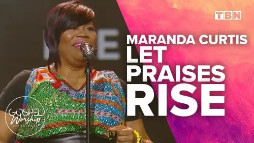 Maranda Curtis – Let Praises Rise