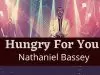 Nathaniel Bassey – Hungry For You