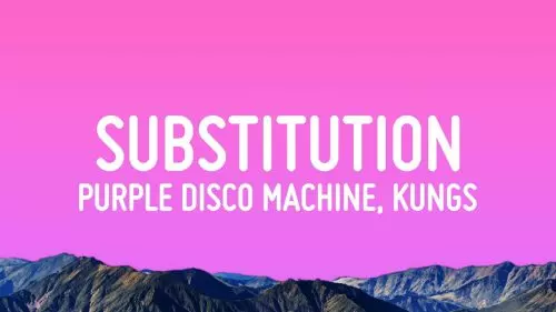Purple Disco Machine – Substitution Ft. Kungs & Julian Perretta