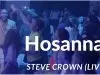 Steve Crown – Hosanna In The Highest