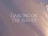 Bethel Music – Dancing On The Waves