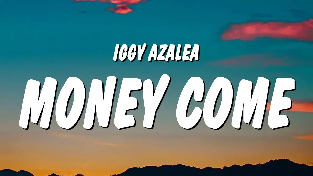 Download Iggy Azalea – Money Come