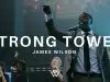 James Wilson – Strong Tower Ft Kirsten Stigleman
