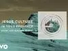 Jesus Culture – In Your Presence