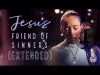 Jesus, Friend of Sinners by WorshipMob