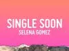 Selena Gomez – Single Soon