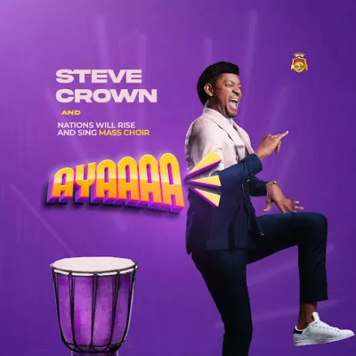 Steve Crown – Ayaaaa