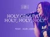 The Belonging Co – Holy Ground / Holy, Holy, Holy