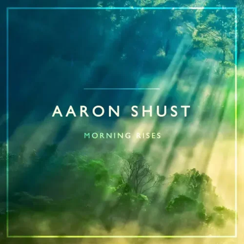 Aaron Shust – Mighty Fortress