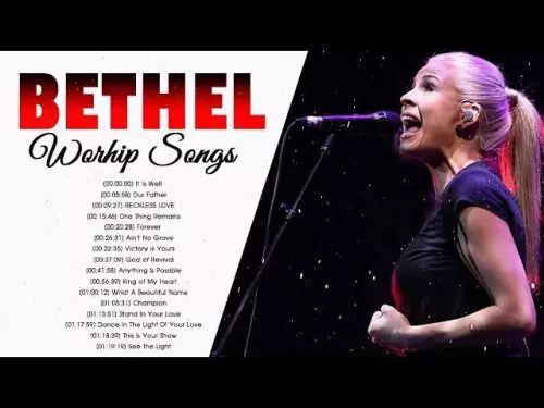 Bethel Music - Top 50 Worship & Praise Songs