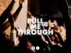 Kxc – Pull Me Through