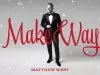 Matthew West – Make Way