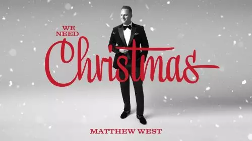 Matthew West – We Need Christmas