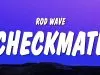 Rod Wave – Checkmate