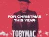 TobyMac – Christmas This Year