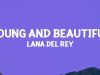 Lana Del Rey – Young And Beautiful