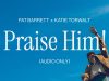 Pat Barrett – Praise Him!