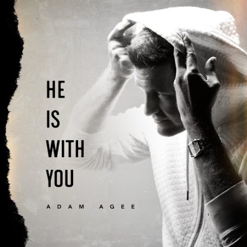 Adam Agee – He Is With You