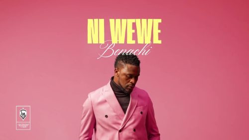 Benachi – Ni Wewe