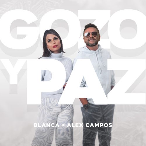 Blanca & Alex Campos – Gozo Y Paz (God Rest Ye Merry Gentlemen)