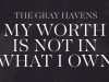 The Gray Havens – My Worth Is Not In What I Own