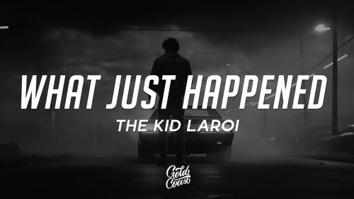 The Kid LAROI – What Just Happened