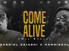 Henrisoul & Gabriel Eziashi – Come Alive
