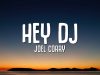 Joel Corry – Hey Dj