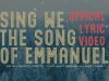 Keith & Kristyn Getty – Sing We The Song Of Emmanuel Ft Matt Boswell