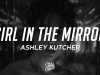 Ashley Kutcher – Girl In The Mirror