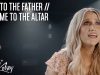 Caleb + Kelsey – Run To The Father / O Come To The Altar