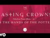 Casting Crowns – In The Hands Of The Potter, Only Jesus