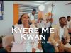 Enuonyam – Kyere Me Kwan Ft. Kweku Teye